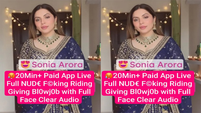 Sonia Arora Famous Insta Model Paid App Live – Full Fucking Riding Viral MMs Videos